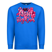 True Royal we fight together breast cancer Premium Sweatshirt - RanaPortraitStore