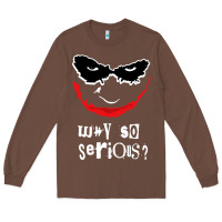 Chestnut why so serious Long Sleeve Tee - artisFamous