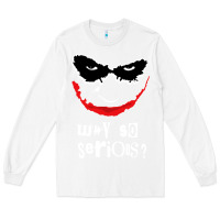 White why so serious Long Sleeve Tee - artisFamous