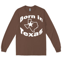 Chestnut born in texas Long Sleeve Tee - artisFamous