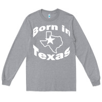 Heather Grey born in texas Long Sleeve Tee - artisFamous