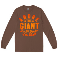 Chestnut andre the giant 8th wonder of the world Long Sleeve Tee - artisFamous