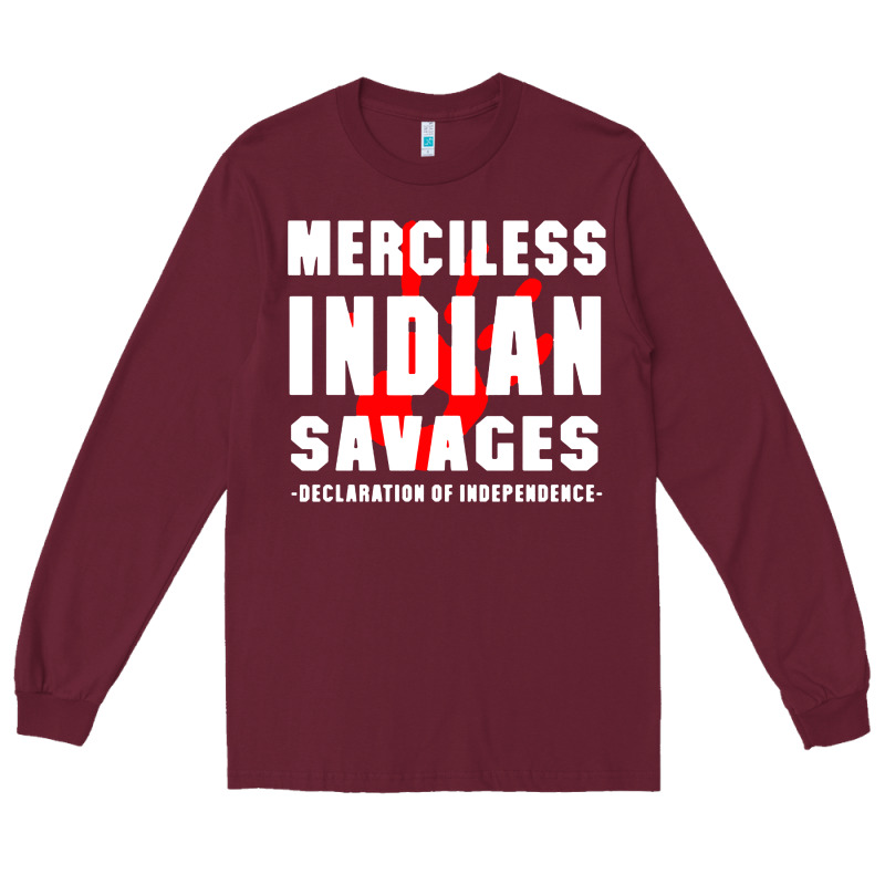 Merciless Indian Savages Long Sleeve Tee by artisFamous | Teevron