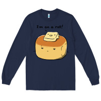 Navy i'm on a roll! Long Sleeve Tee - artisFamous