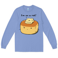 Colony Blue i'm on a roll! Long Sleeve Tee - artisFamous