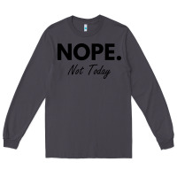 Smoke nope not today Long Sleeve Tee - artisFamous