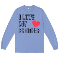 Colony Blue i love my brother, brothers day , brother sister  love Long Sleeve Tee - artisFamous