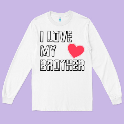 I Love My Brother, Brothers Day , Brother Sister  Love Long Sleeve Tee Designed By Artisfamous