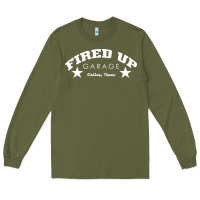 Army Green fired up garage Long Sleeve Tee - artisFamous