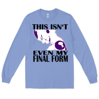 Colony Blue even my final form Long Sleeve Tee - artisFamous
