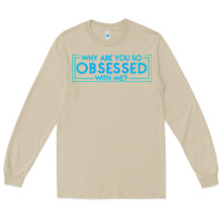 Mushroom why are you so obsessed with me Long Sleeve Tee - artisFamous