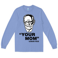 Colony Blue your mom  Sigmund Freud Long Sleeve Tee - artisFamous