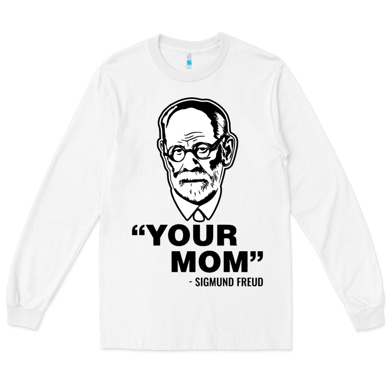 Your Mom  Sigmund Freud Long Sleeve Tee by artisFamous | Teevron