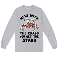 Moon Dust mess with the crabo you get the stabo Long Sleeve Tee - artisFamous