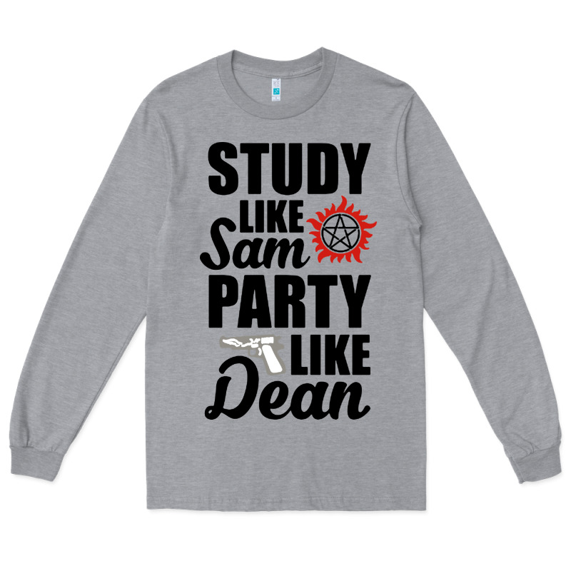 Study Like Sam Party Like Dean Long Sleeve Tee by artisFamous | Teevron