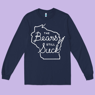 The Bears Still Suck Long Sleeve Tee Designed By Artisfamous