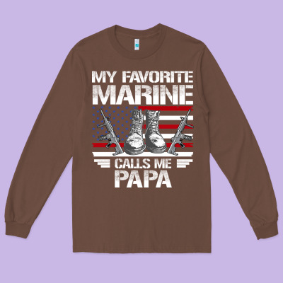 Marine Papa, Gifts My Favorite Marine Calls Me Pa Pa Military Mother Long Sleeve Tee Designed By Artisfamous
