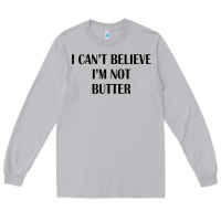 Moon Dust i cant believe im not butter Long Sleeve Tee - artisFamous