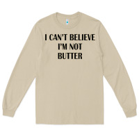 Mushroom i cant believe im not butter Long Sleeve Tee - artisFamous