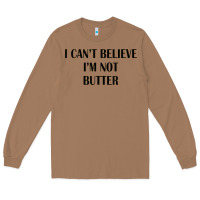 Toasted Coconut i cant believe im not butter Long Sleeve Tee - artisFamous