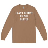 Toasted Coconut i cant believe im not butter Long Sleeve Tee - artisFamous