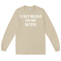 Mushroom i cant believe im not butter Long Sleeve Tee - artisFamous