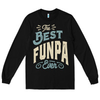Black The Best Funpa Ever - Mens Funny Dad and Grandpa Long Sleeve Tee - artisFamous