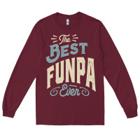 Burgundy The Best Funpa Ever - Mens Funny Dad and Grandpa Long Sleeve Tee - artisFamous
