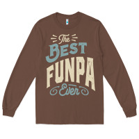 Chestnut The Best Funpa Ever - Mens Funny Dad and Grandpa Long Sleeve Tee - artisFamous