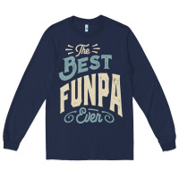 Navy The Best Funpa Ever - Mens Funny Dad and Grandpa Long Sleeve Tee - artisFamous