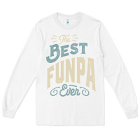 White The Best Funpa Ever - Mens Funny Dad and Grandpa Long Sleeve Tee - artisFamous