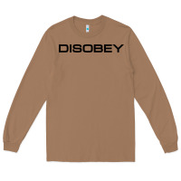 Toasted Coconut disobey   t shirt Long Sleeve Tee - artisFamous