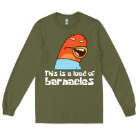 Army Green this is a load of barnacles Long Sleeve Tee - artisFamous