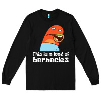 Black this is a load of barnacles Long Sleeve Tee - artisFamous
