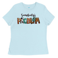 Baby Blue Somebody's Problem Ladies Tee - FaDigitalArtStudio