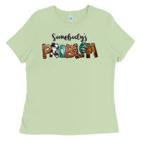 Matcha Somebody's Problem Ladies Tee - FaDigitalArtStudio