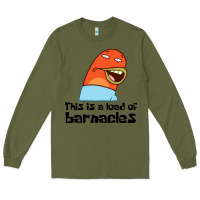 Army Green this is a load of barnacles Long Sleeve Tee - artisFamous