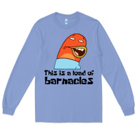 Colony Blue this is a load of barnacles Long Sleeve Tee - artisFamous
