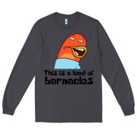 Smoke this is a load of barnacles Long Sleeve Tee - artisFamous