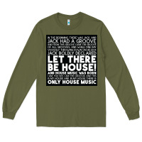 Army Green Let there be house music Long Sleeve Tee - artisFamous