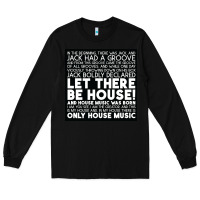 Black Let there be house music Long Sleeve Tee - artisFamous