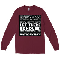 Burgundy Let there be house music Long Sleeve Tee - artisFamous