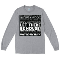 Heather Grey Let there be house music Long Sleeve Tee - artisFamous