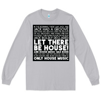 Moon Dust Let there be house music Long Sleeve Tee - artisFamous