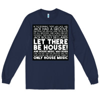 Navy Let there be house music Long Sleeve Tee - artisFamous