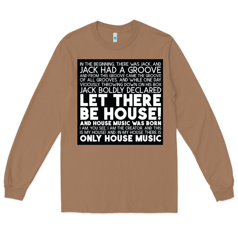 Let There Be House Music Long Sleeve Tee by artisFamous | Teevron