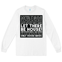 White Let there be house music Long Sleeve Tee - artisFamous