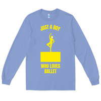 Colony Blue just a boy who loves ballet Long Sleeve Tee - artisFamous