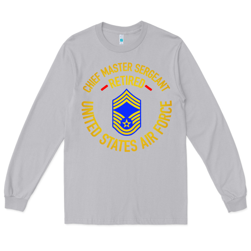 Chief Master Sergeant Retired Long Sleeve Tee by artisFamous | Teevron