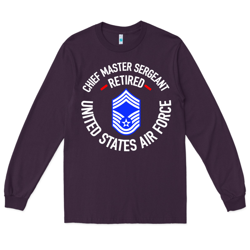Chief Master Sergeant Retired Long Sleeve Tee by artisFamous | Teevron